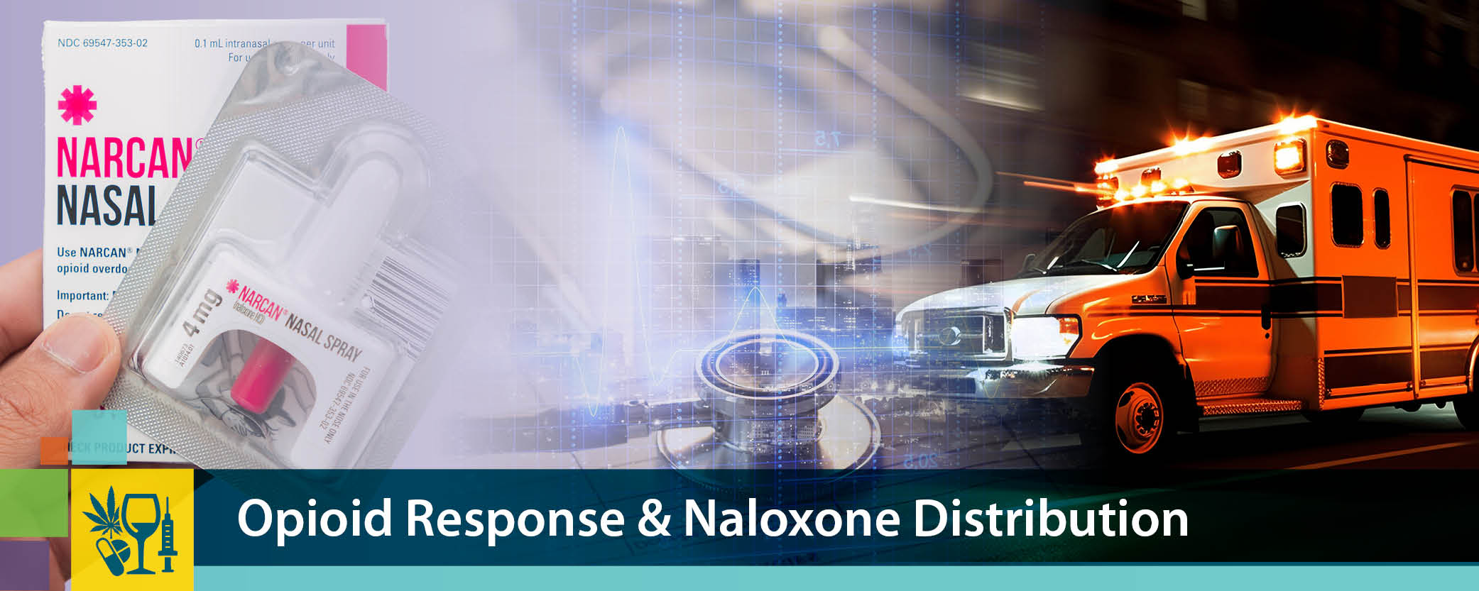 Featured Story banner - Opioid Response and Naloxone Distribution