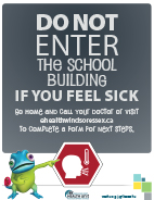 Do not enter the school building if you feel sick