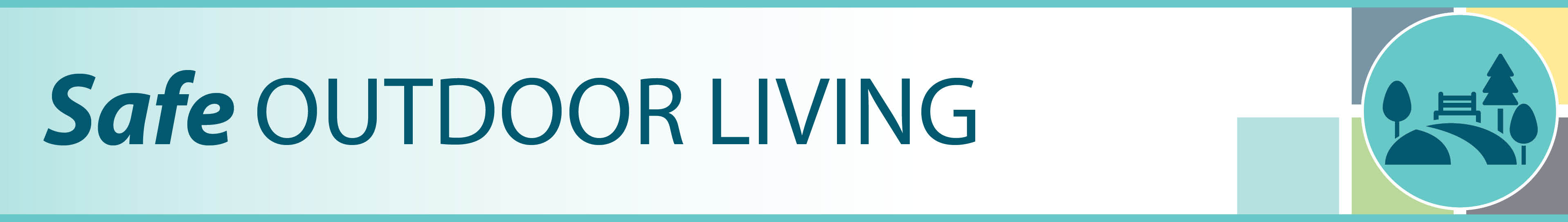 Safe outdoor living