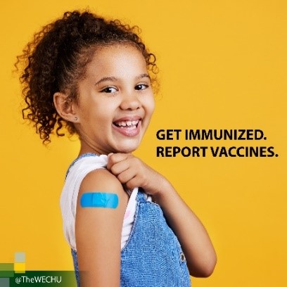 Get immunized - report vaccines - graphic for wechu campaign